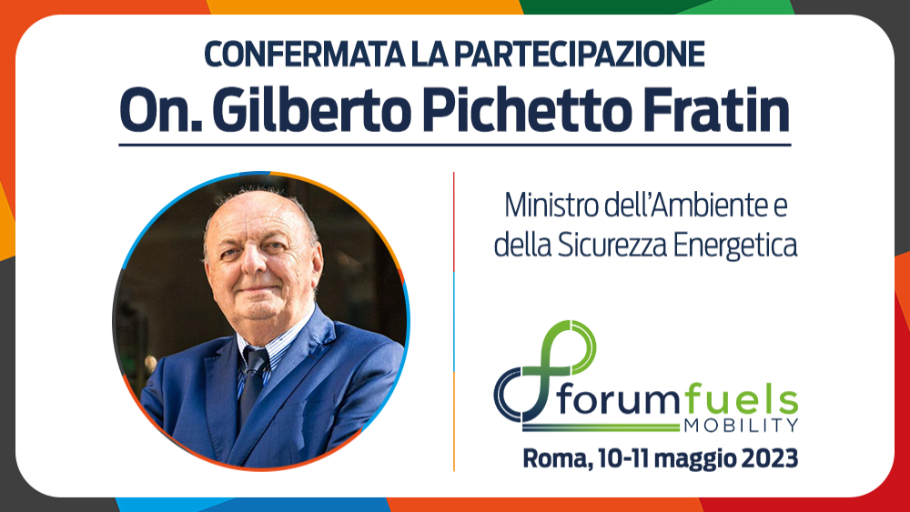 Il Ministro del MASE Pichetto Fratin al primo forum Fuels Mobility, a Roma il 10 e 11 maggio.