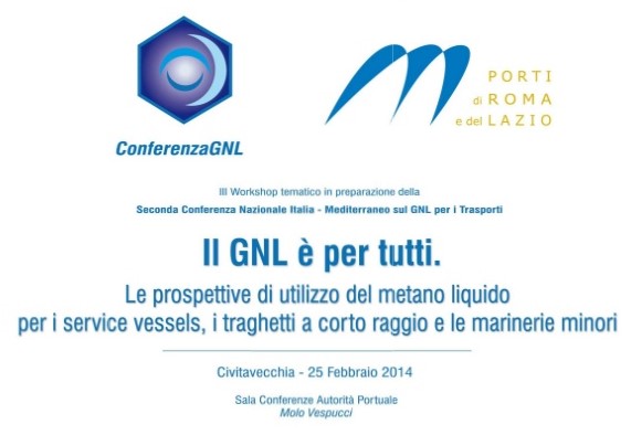 Civitavecchia, 25 febbraio 2014 | Il GNL è per tutti